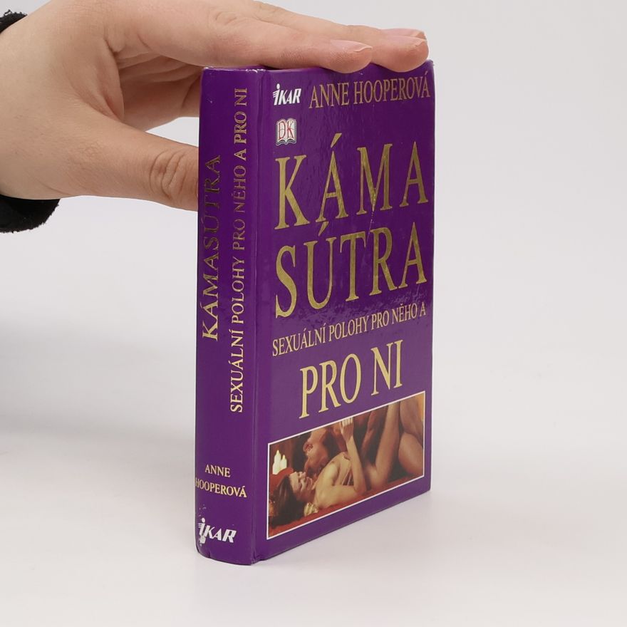 Anne Hooper Kámasútra. Sexuální polohy pro něho a pro ni