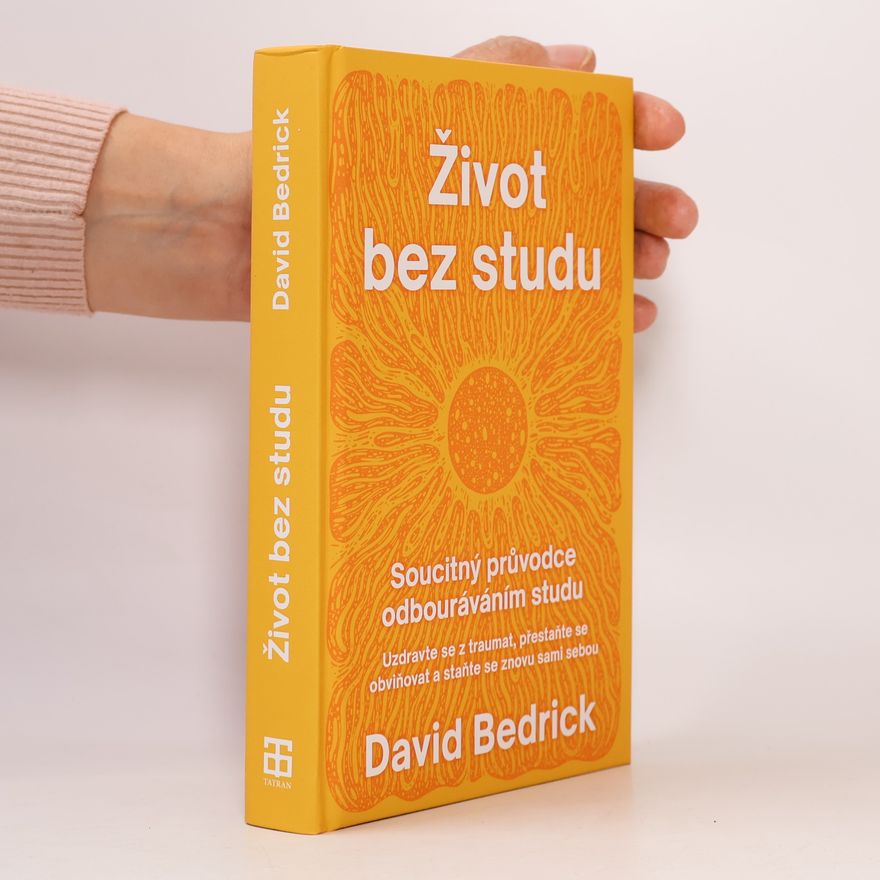 David Bedrick Život bez studu