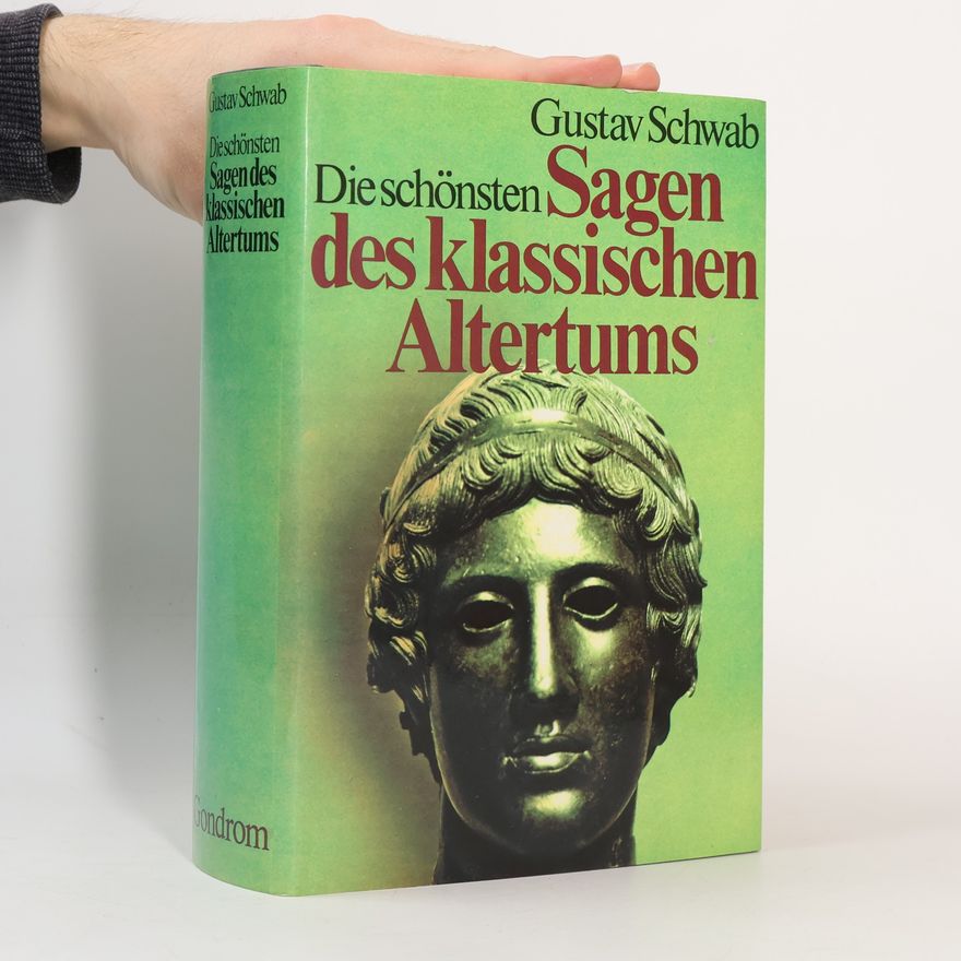 Gustav Schwab Die Schönsten Sagen Des Klassischen Altertums