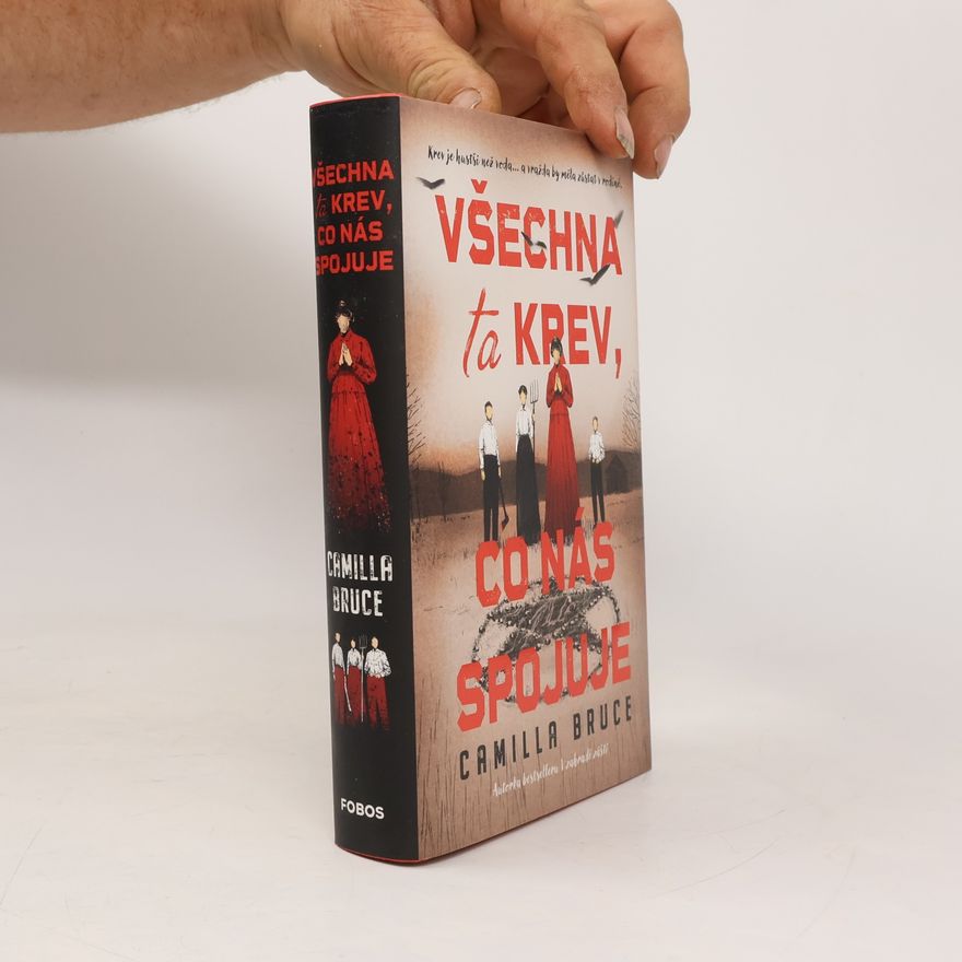 Camilla Bruce Všechna ta krev, co nás spojuje