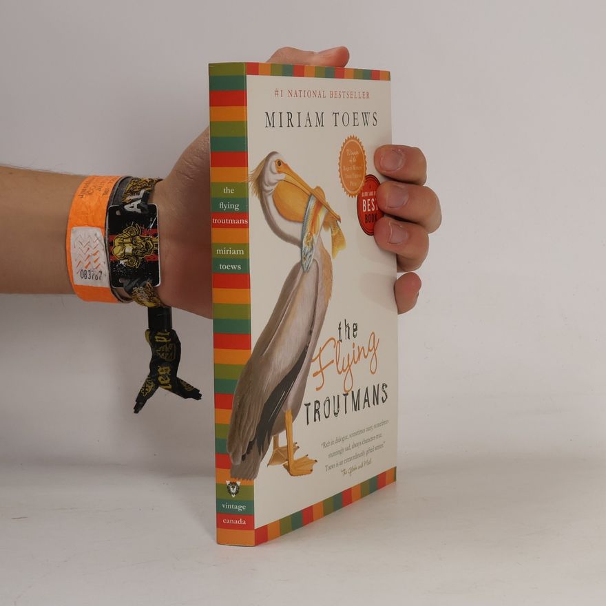 Miriam Toews The Flying Troutmans