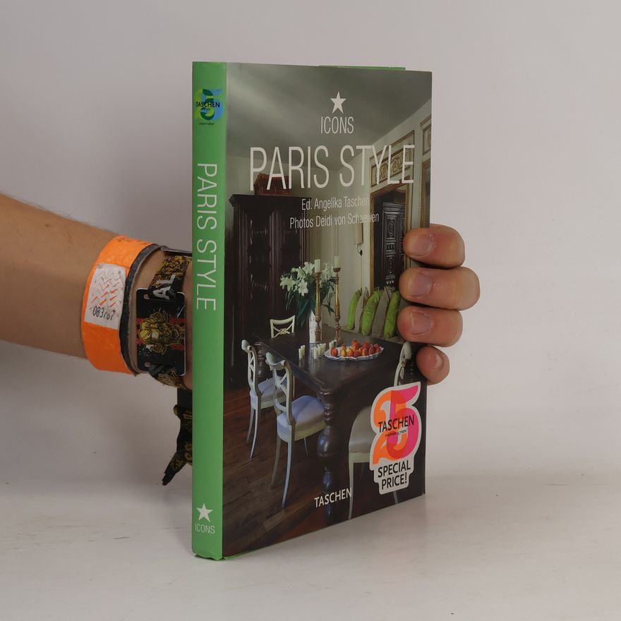 Deidi von Schaewen Paris style : exteriors, interiors, details
