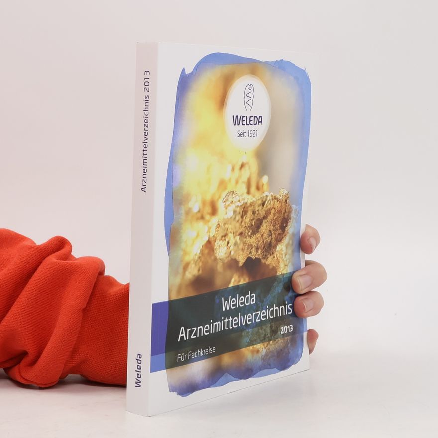 Autorenkollektiv Weleda Arzneimittelverzeichnis 2013
