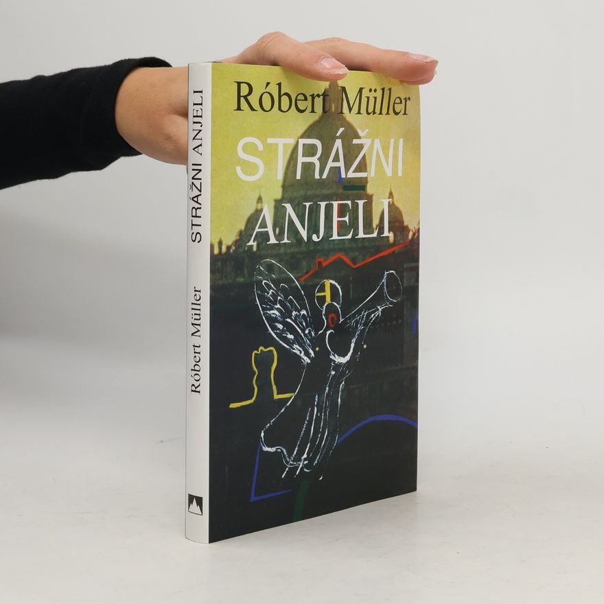 Robert Müller Strážni anjeli
