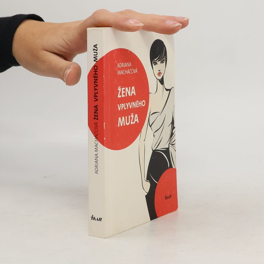 Adriana Machac Žena vplyvného muža