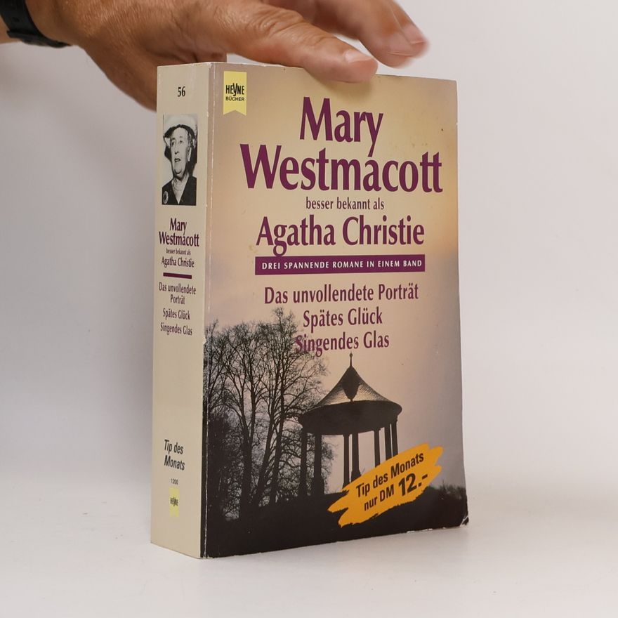 Agatha Christie Das unvollendete Porträt. Spätes Glück. Singendes Glas