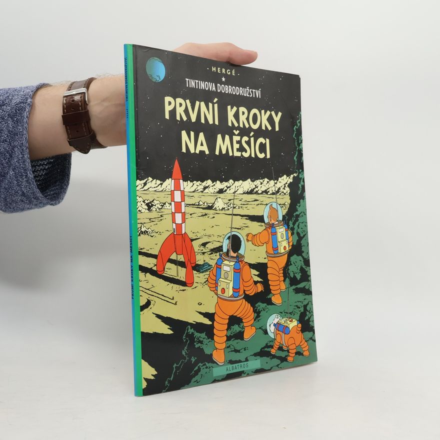 Hergé Tintinova dobrodružství 17. První kroky na Měsíci