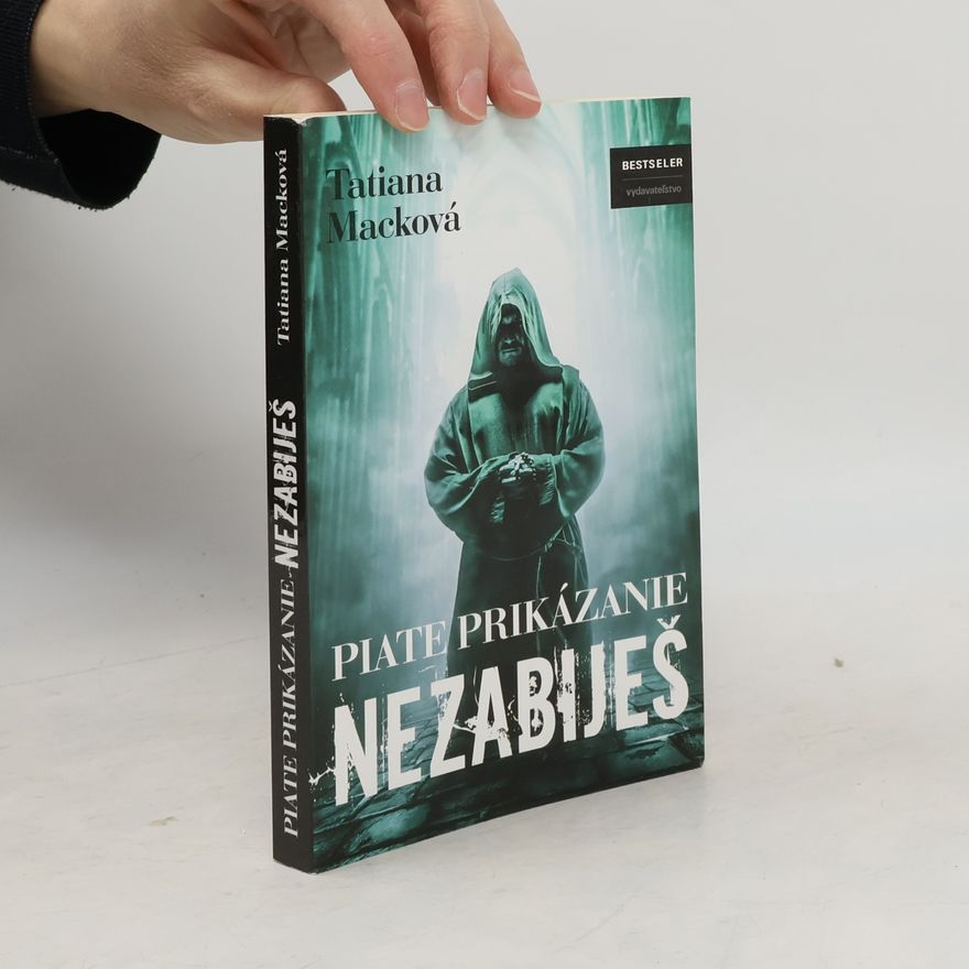 Tatiana Macková Piate prikázanie - Nezabiješ