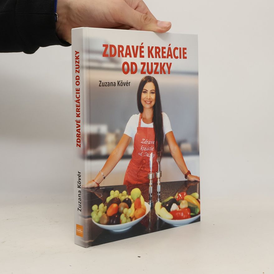 Kövér Zuzana Zdravé kreácie od Zuzky