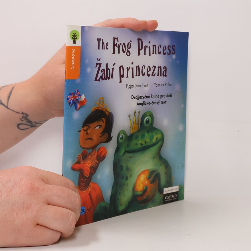 Pippa Goodhart The Frog princess = Žabí princezna