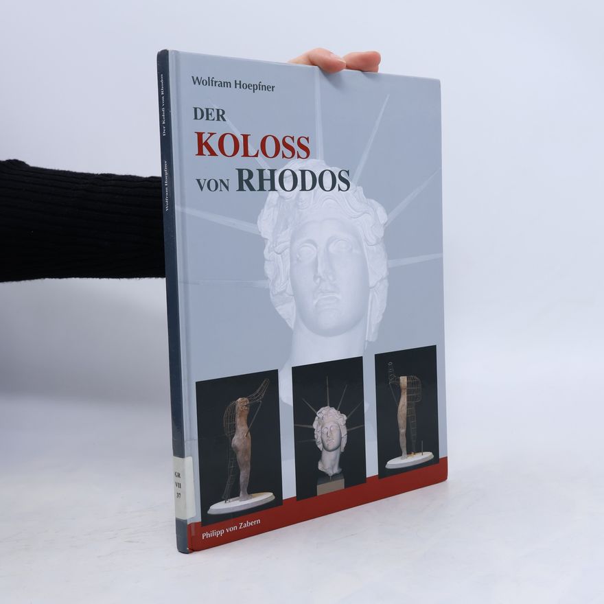 Wolfram Hoepfner Der koloss von Rhodes