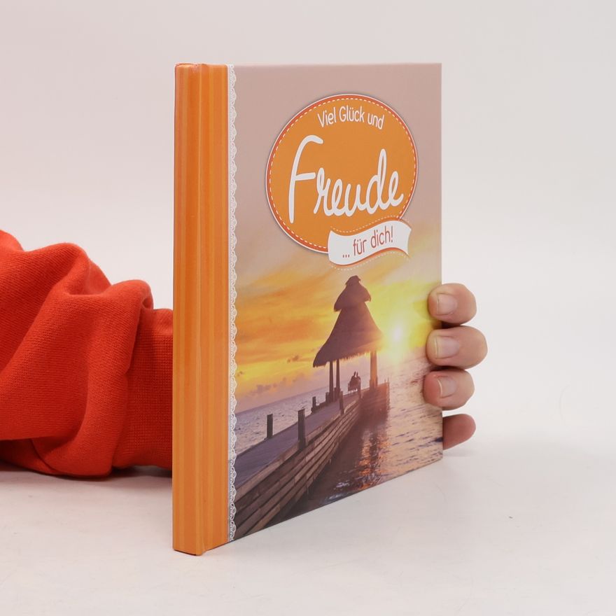 Collectif d'auteurs Viel Glück und Freude für dich!