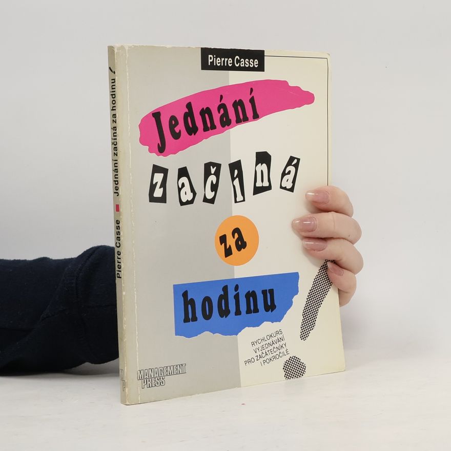 Berger Jednání začíná za hodinu! : rychlokurs vyjednávání pro začátečníky i pokročilé