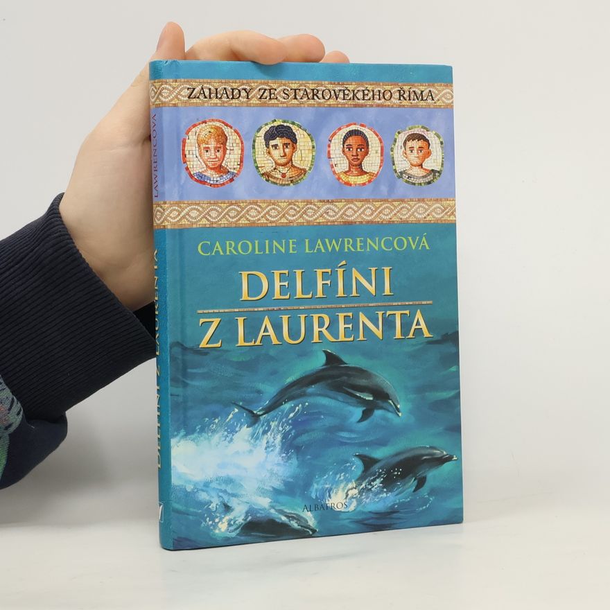 Caroline Lawrencová Delfíni z Laurenta