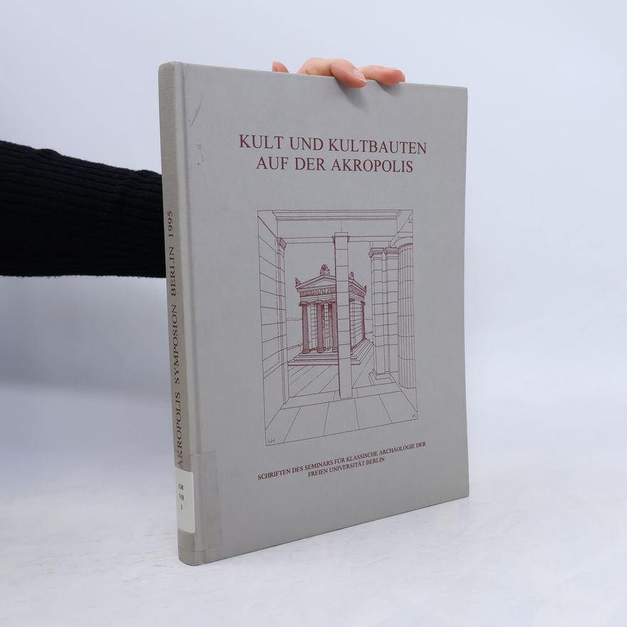 E. Gilliéron Kult und Kultbauten auf der Akropolis