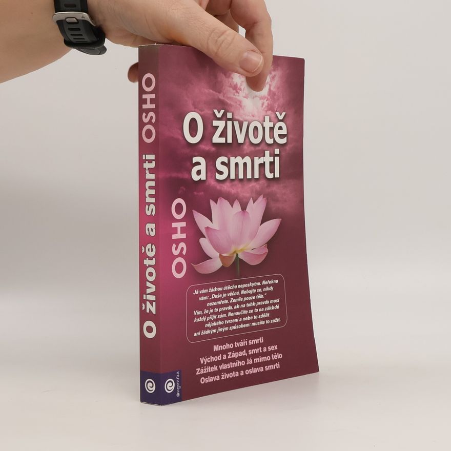 Osho O životě a smrti. Oslava života a oslava smrti