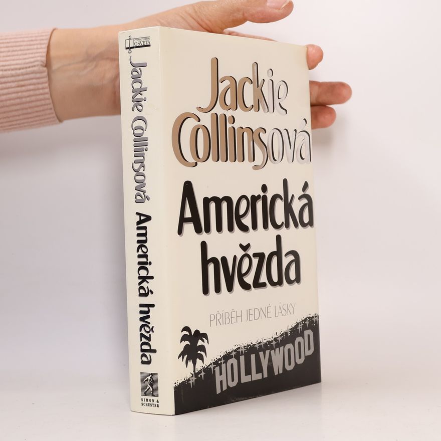 Jackie Collins Americká hvězda. Příběh jedné lásky
