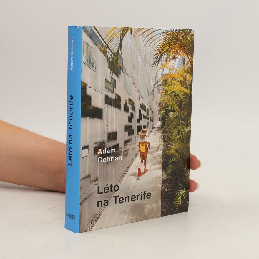 Adam Gebrian Léto na Tenerife