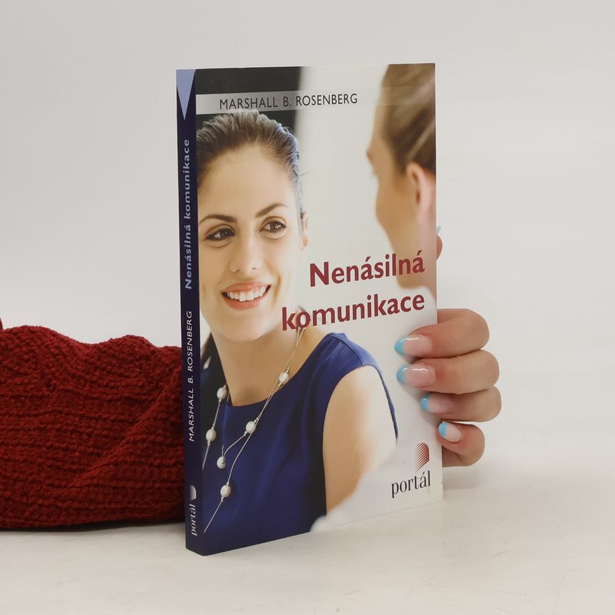 Marshall Rosenberg Nenásilná komunikace