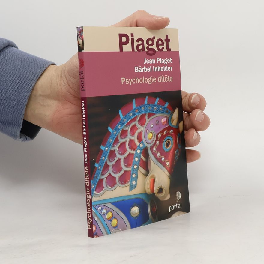 Jean Piaget Psychologie dítěte