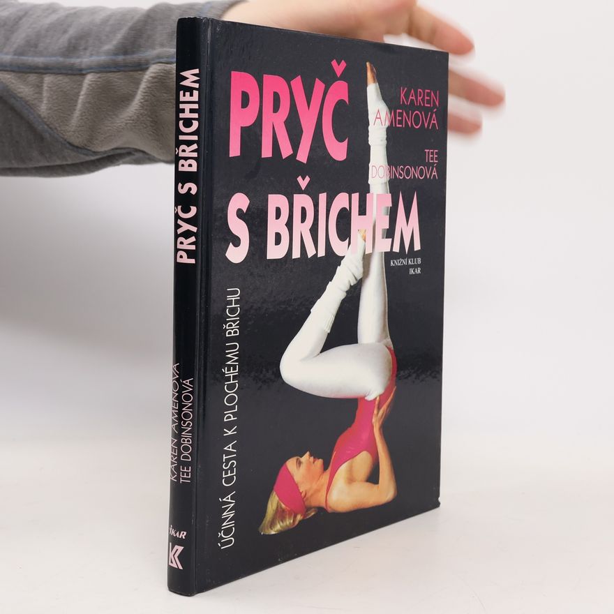 Karen Amen Pryč s břichem. Nejúčinnější cesta k plochému břichu