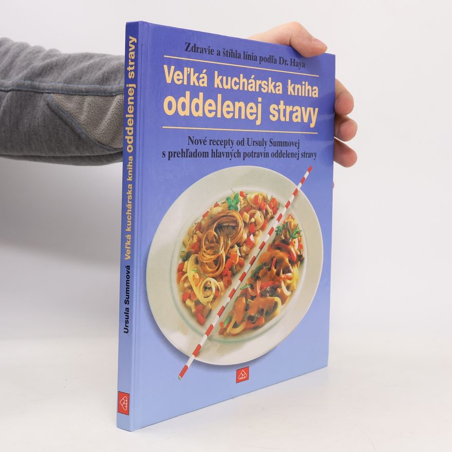 Ursula Summ Veľká kuchárska kniha oddelenej stravy