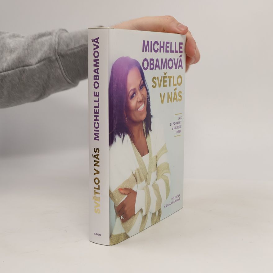 Michelle Obamová Světlo v nás