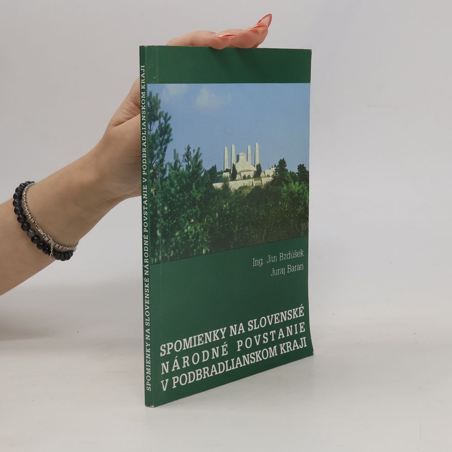 Ján Bzdúšek Spomienky na Slovenské národné povstanie v Podbradlanskom kraji