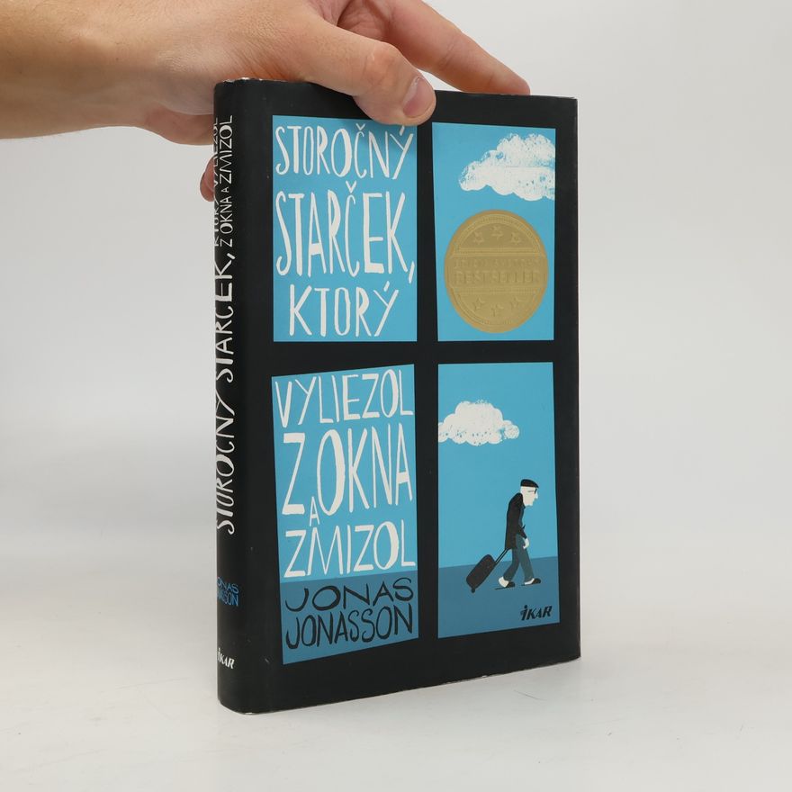 Jonas Jonasson Storočný starček, ktorý vyliezol z okna a zmizol