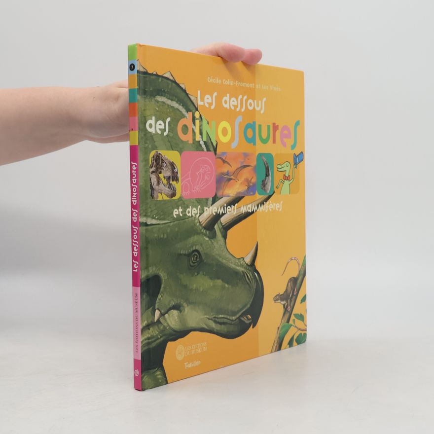 Cécile Colin-Fromont Les dessous des dinosaures et des premiers mammifères