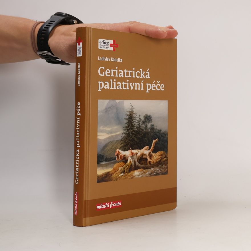 Ladislav Kabelka Geriatrická paliativní péče