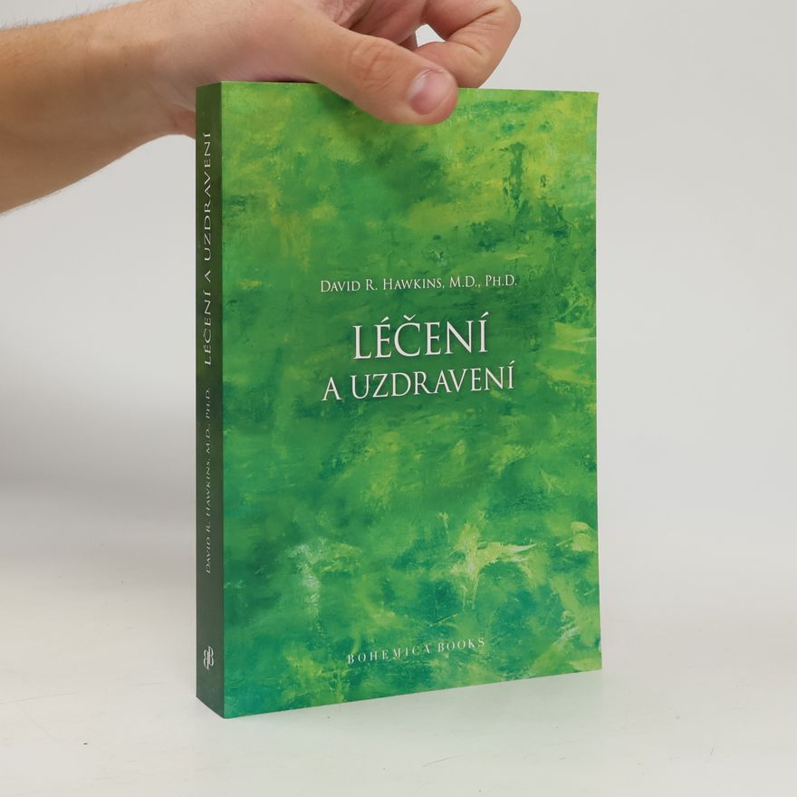David R. Hawkins Léčení a uzdravení