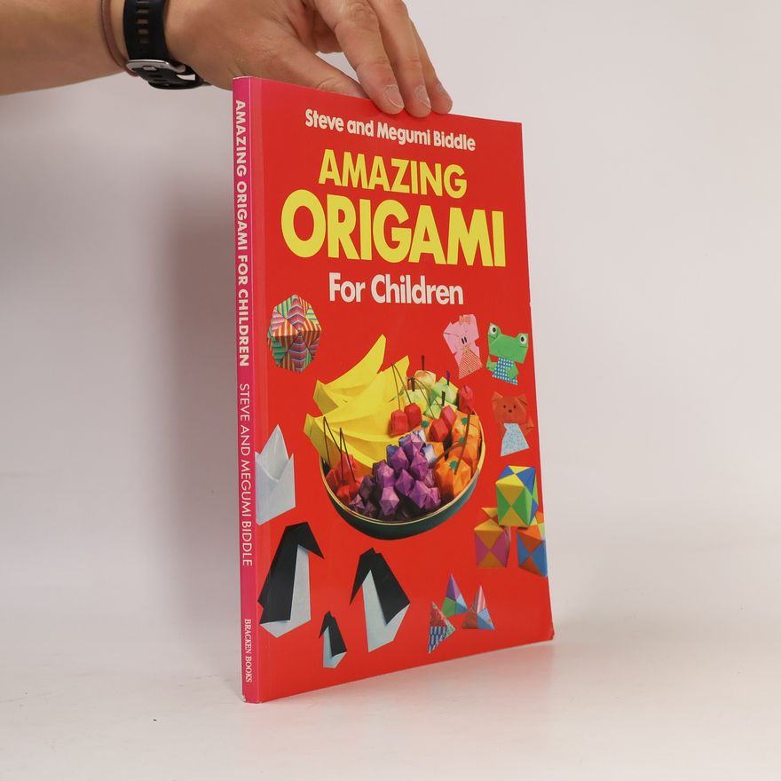 Megumi Biddle Amazing Origami for Children