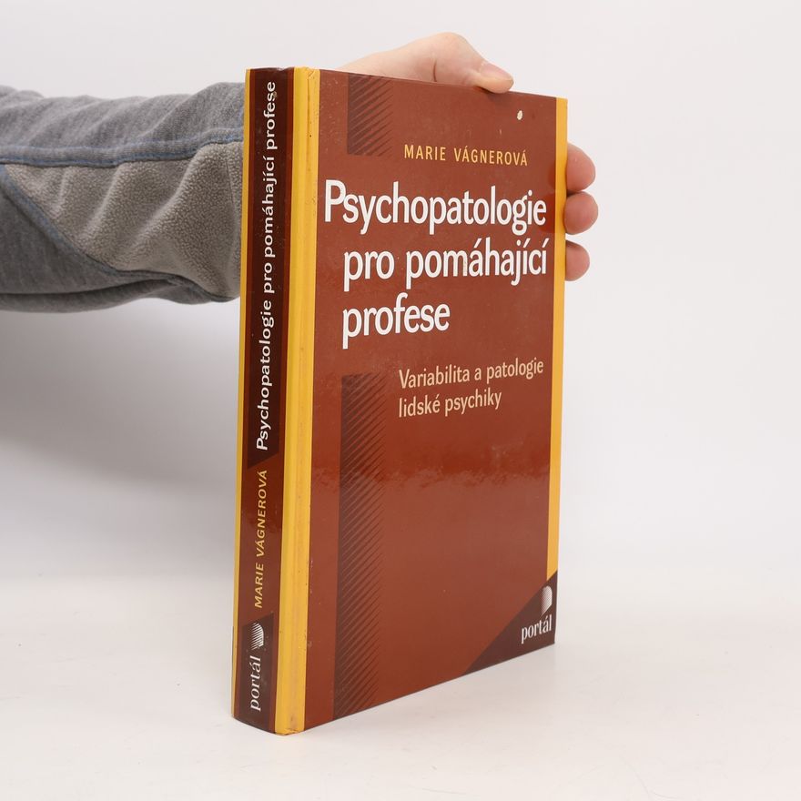 Marie Vágnerová Psychopatologie pro pomáhající profese