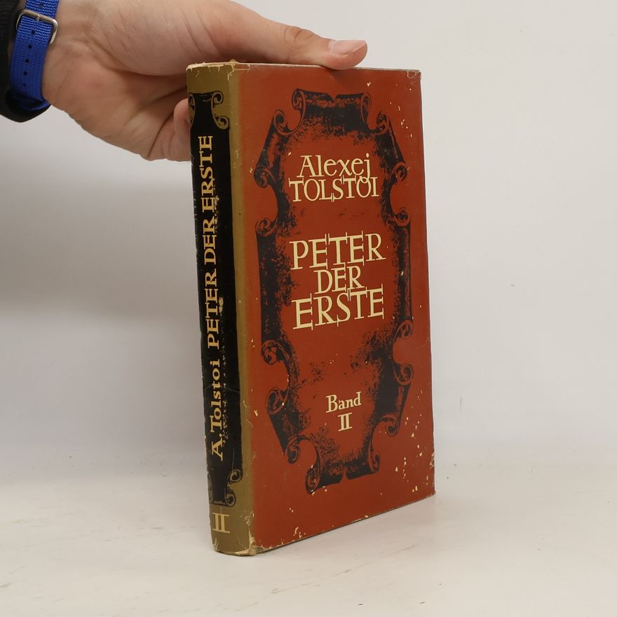Aleksey Tolstoy Peter der Erste. Band II.