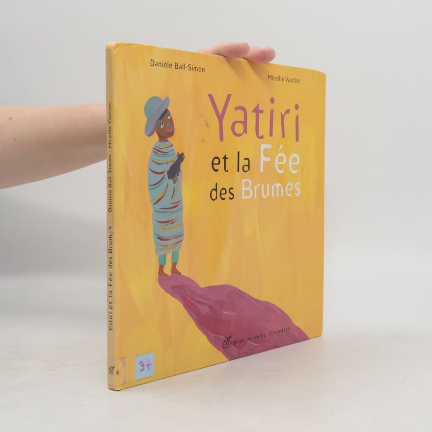 Danièle Ball-Simon Yatiri et la fée des brumes