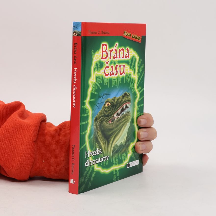 Thomas Brezina Brána času - Hrozba dinosaurov