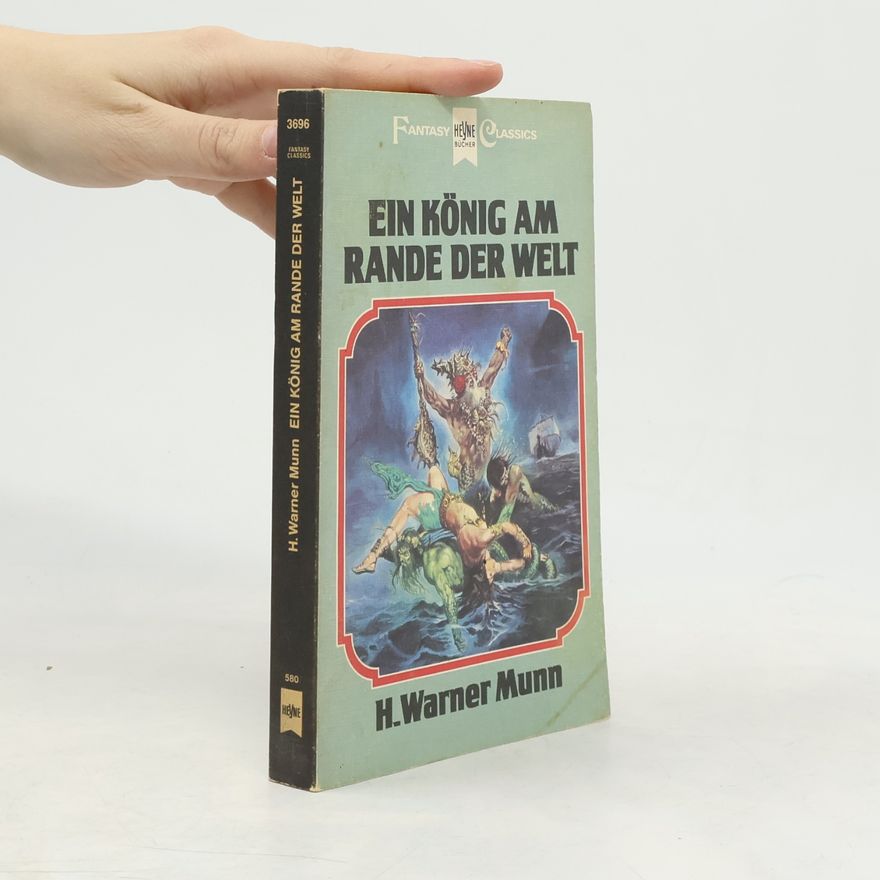 H. Warner Munn Ein König am Rande der Welt.