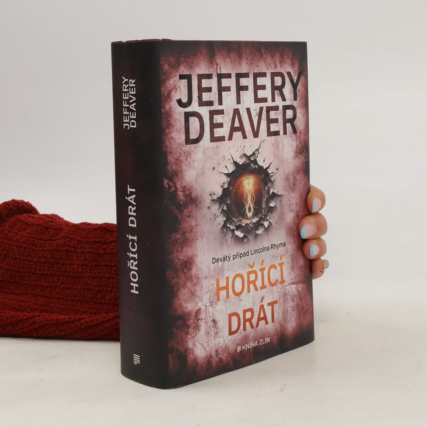 Jeffery Deaver Hořící drát