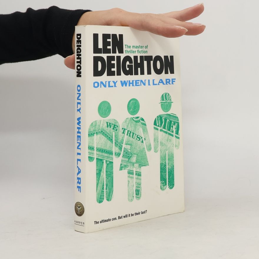 Len Deighton Only when I larf
