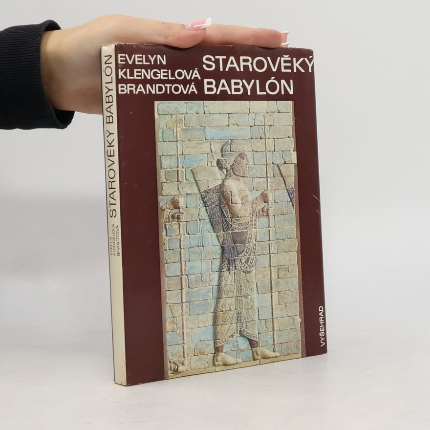 Evelyn Klengel-Brandt Starověký Babylón