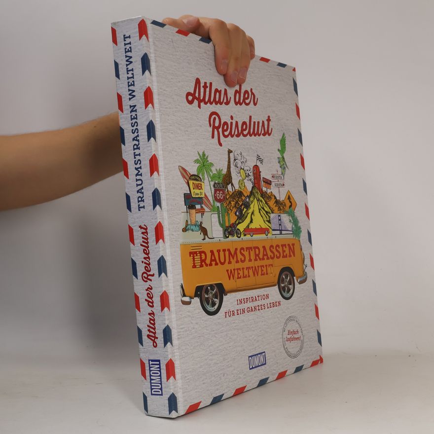 Philippe Gloaguen Atlas der Reiselust Traumstraßen weltweit