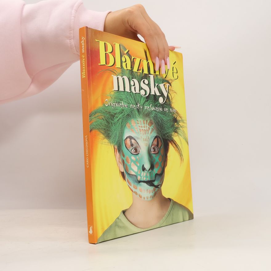 Caro Childs Bláznivé masky