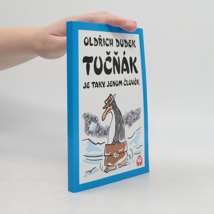 Oldřich Dudek Tučňák je taky jenom člověk