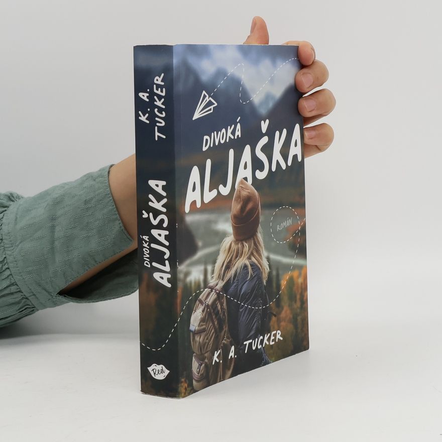 K.A. Tucker Divoká Aljaška