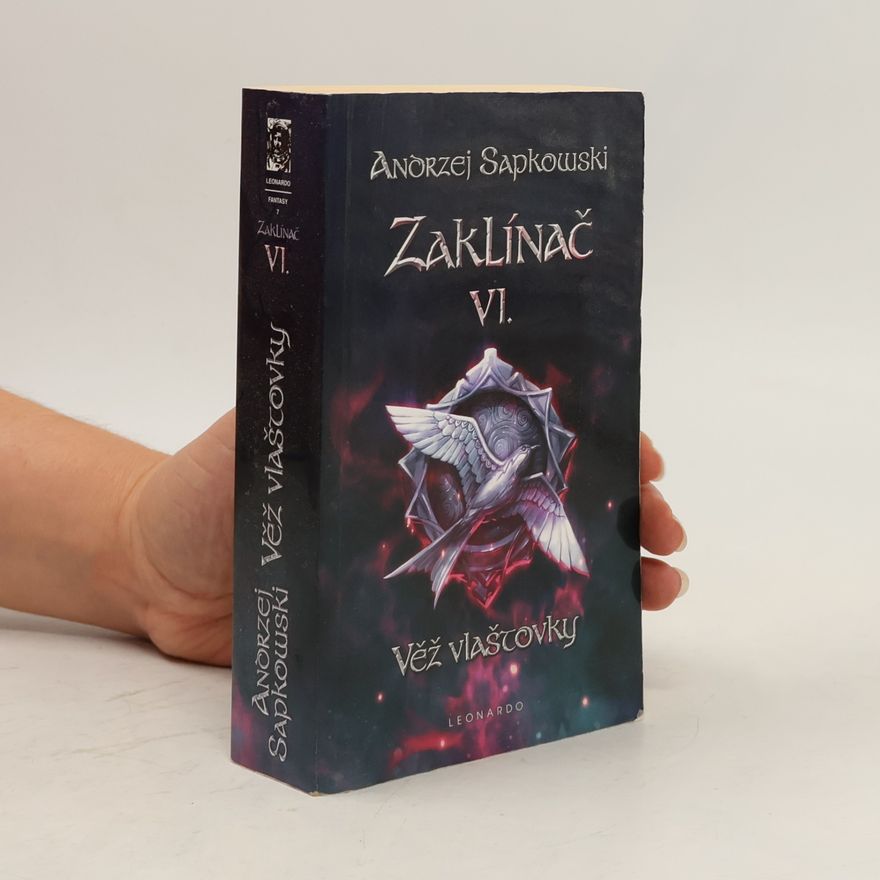 Andrzej Sapkowski Zaklínač VI. Věž vlaštovky