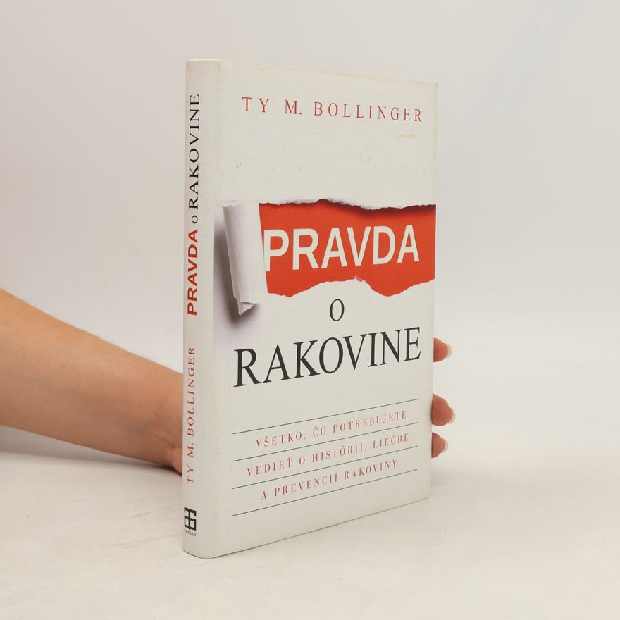 Ty M. Bollinger Pravda o rakovine