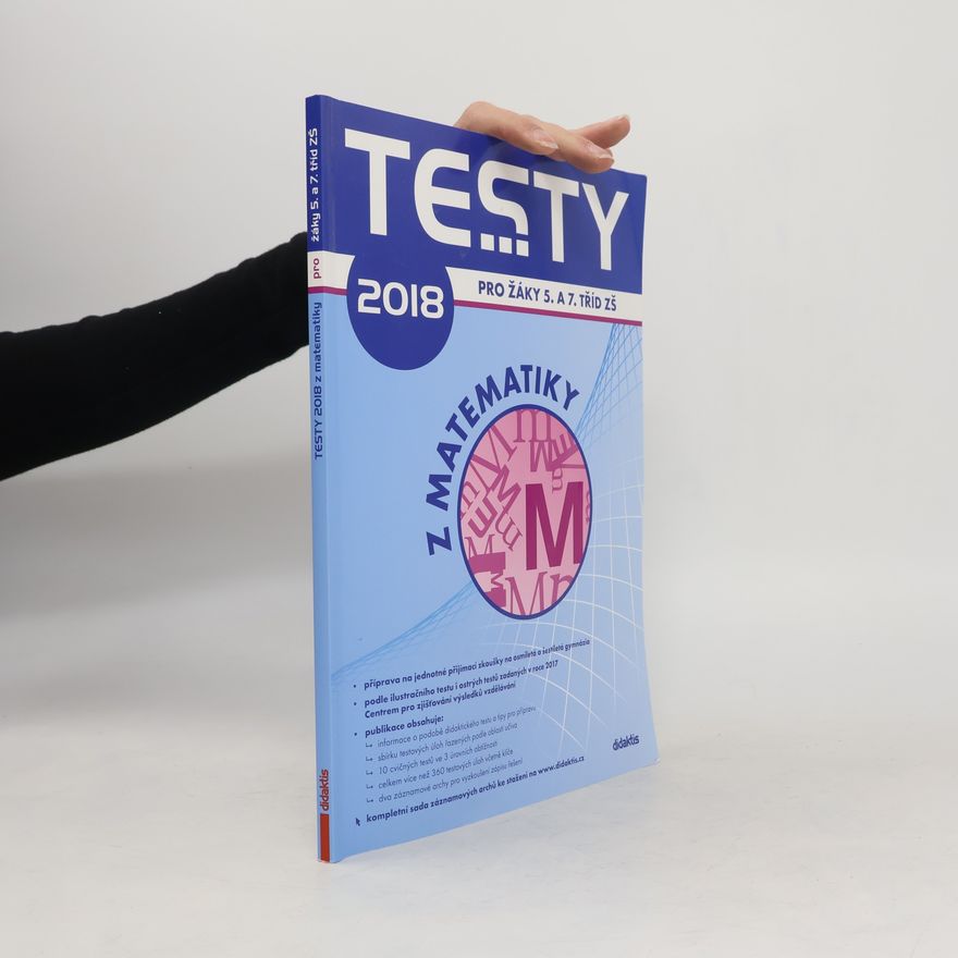 Autorenkollektiv Testy ... z matematiky: Pro žáky 5. a 7. tříd ZŠ