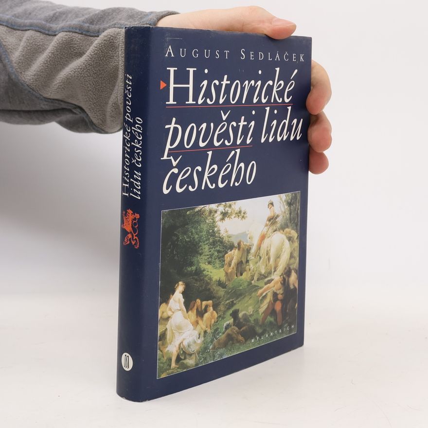 August Sedláček Historické pověsti lidu českého