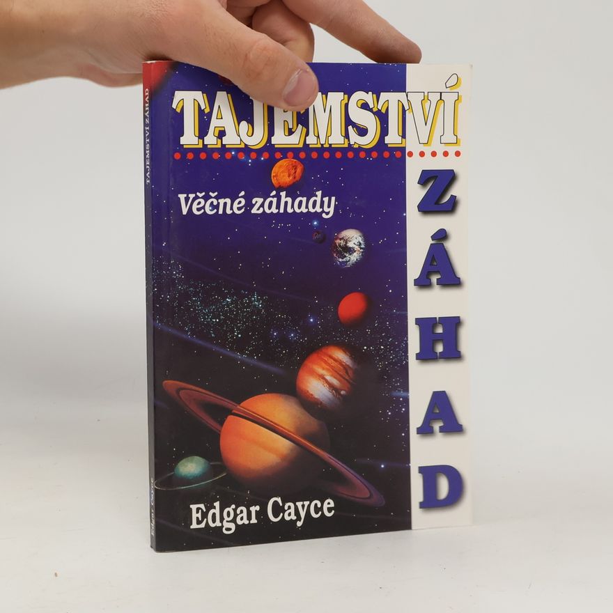 Edgar Cayce Tajemství záhad - Věčné záhady